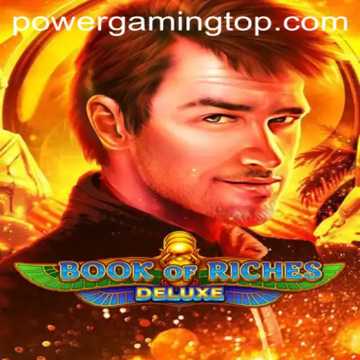Power Gaming Unleashed in Book of Riches Deluxe