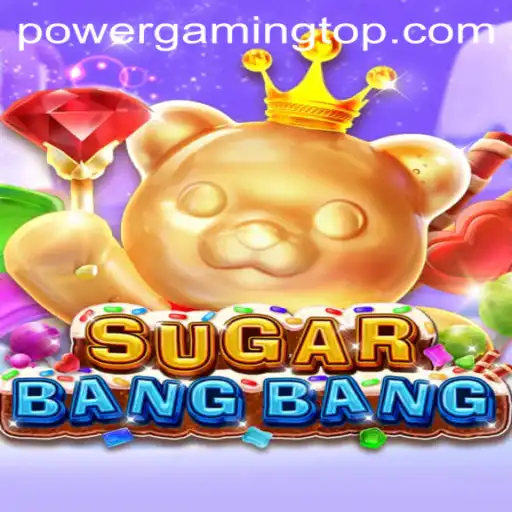 SUGARBANGBANG: The Ultimate Frenzy in Power Gaming