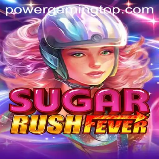 Dive into the Excitement: A Comprehensive Guide to SugarRushFever and the POWER GAMING Era